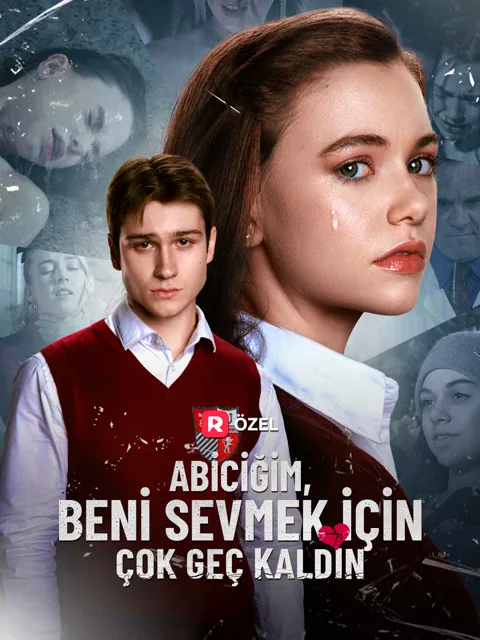 Abiciğim, Beni Sevmek İçin Çok Geç Kaldın poster