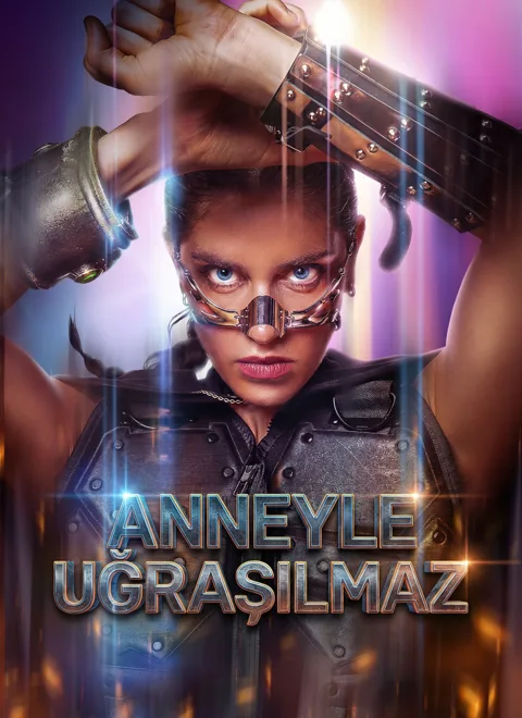 Anneyle Uğraşılmaz poster