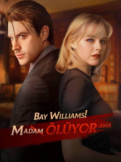 Bay Williams! Madam ölüyor ama poster