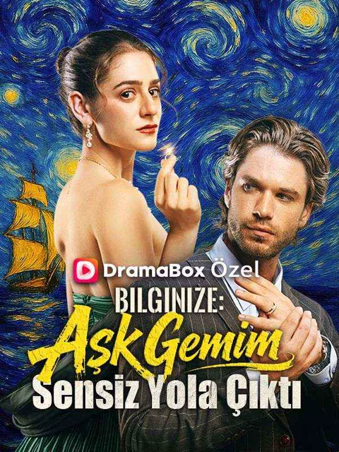 Bilginize: Aşk Gemim Sensiz Yola Çıktı poster