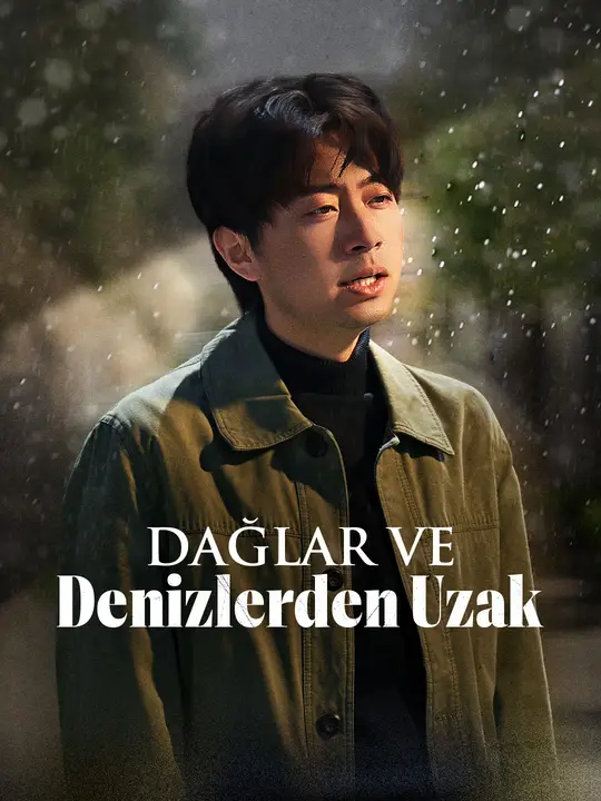 Dağlar ve Denizlerden Uzak poster