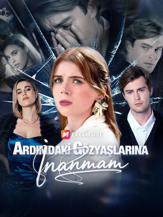 (Dublajlı) Ardımdaki Gözyaşlarına İnanmam poster