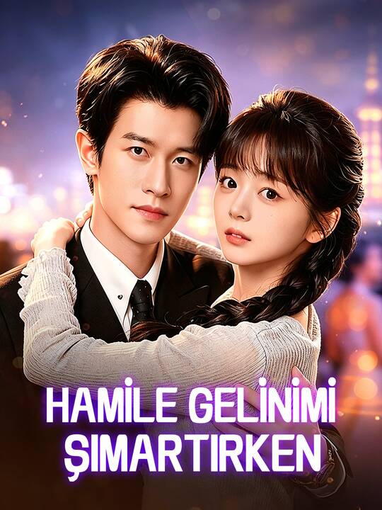 Hamile Gelinimi Şımartırken poster