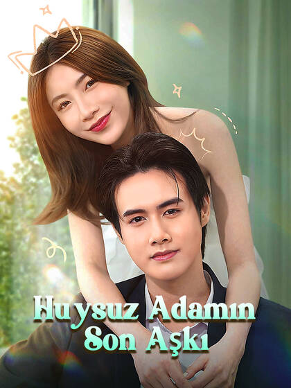 Huysuz Adamın Son Aşkı poster