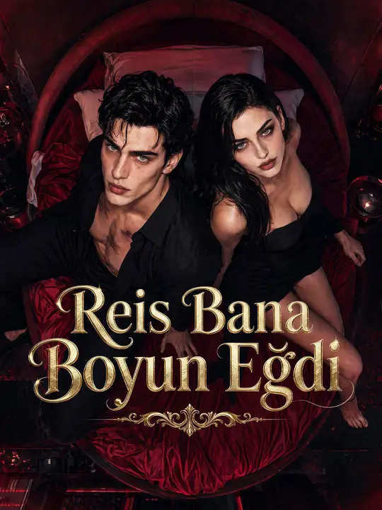 Reis Bana Boyun Eğdi poster