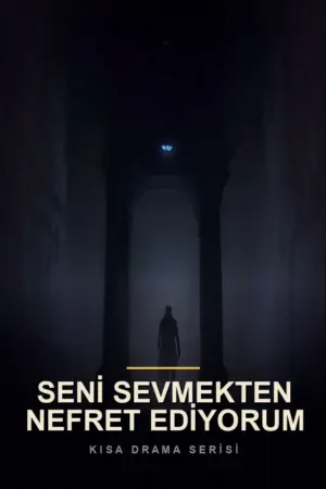 Seni Sevmekten Nefret Ediyorum izle