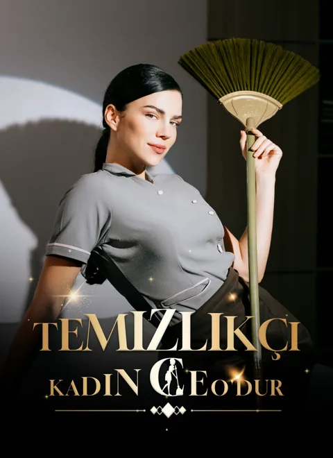 Temizlikçi Kadın CEO'dur poster