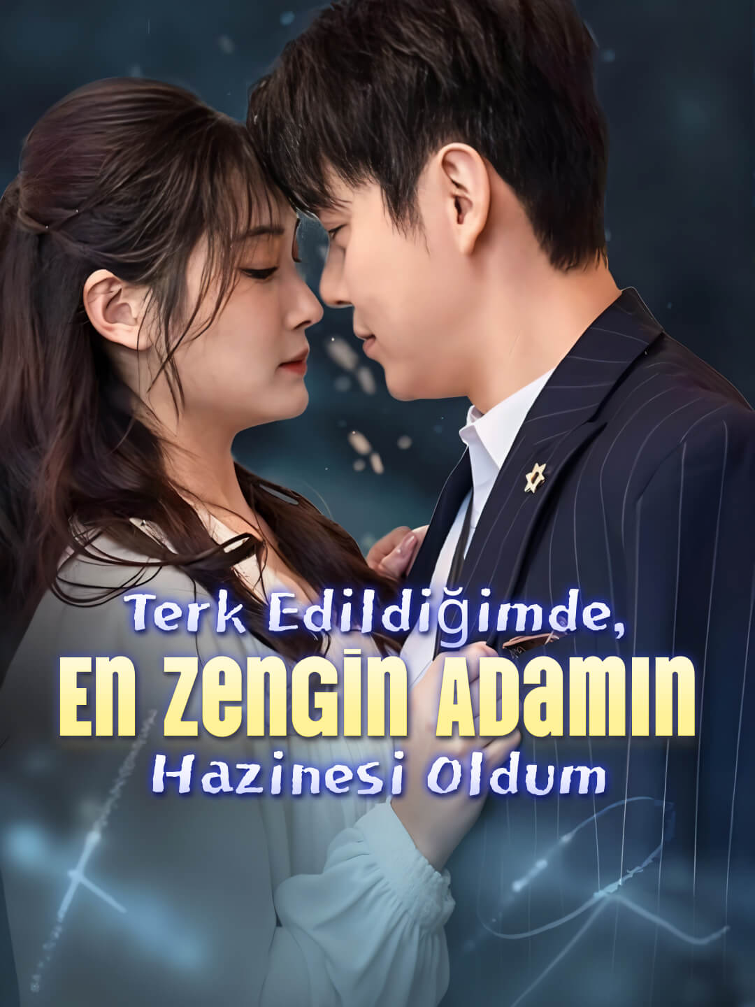 Terk Edildiğimde, En Zengin Adamın Hazinesi Oldum. poster