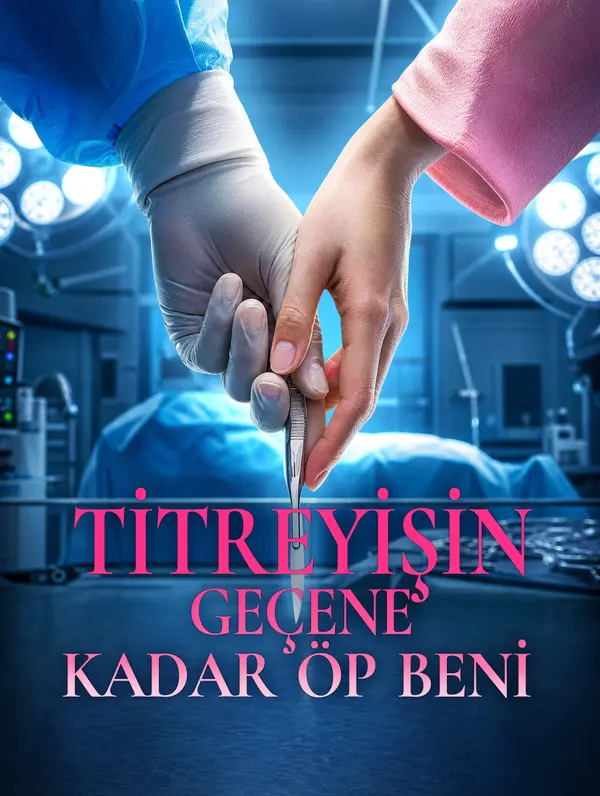 TİTREYİŞİN GEÇENE KADAR ÖP BENİ poster